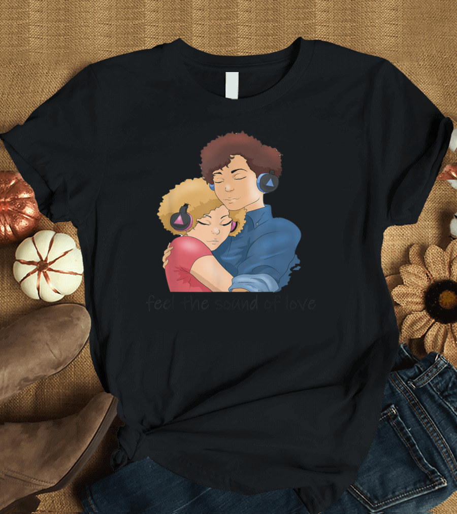Feel the Sound of Love Headphones Embrace T-Shirt