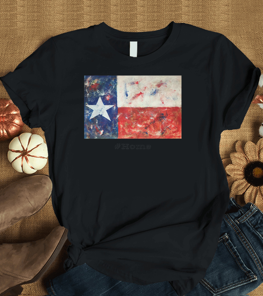 Texas Flag Distressed Art #Home T-Shirt