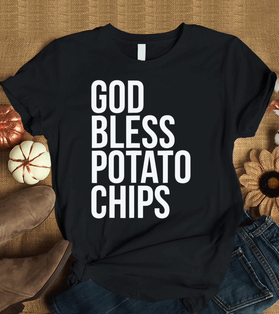 God Bless Potato Chips T-Shirt