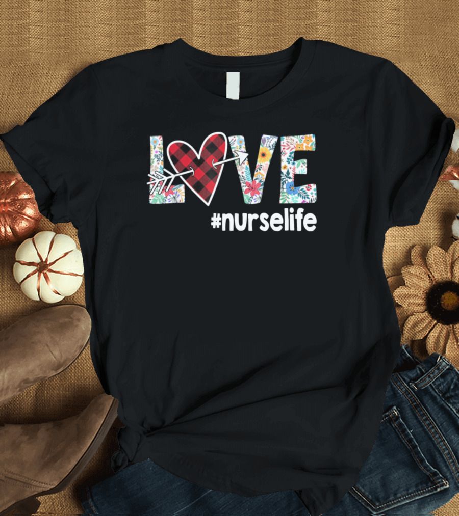 LOVE Heart Plaid Arrow Floral #NurseLife T-Shirt