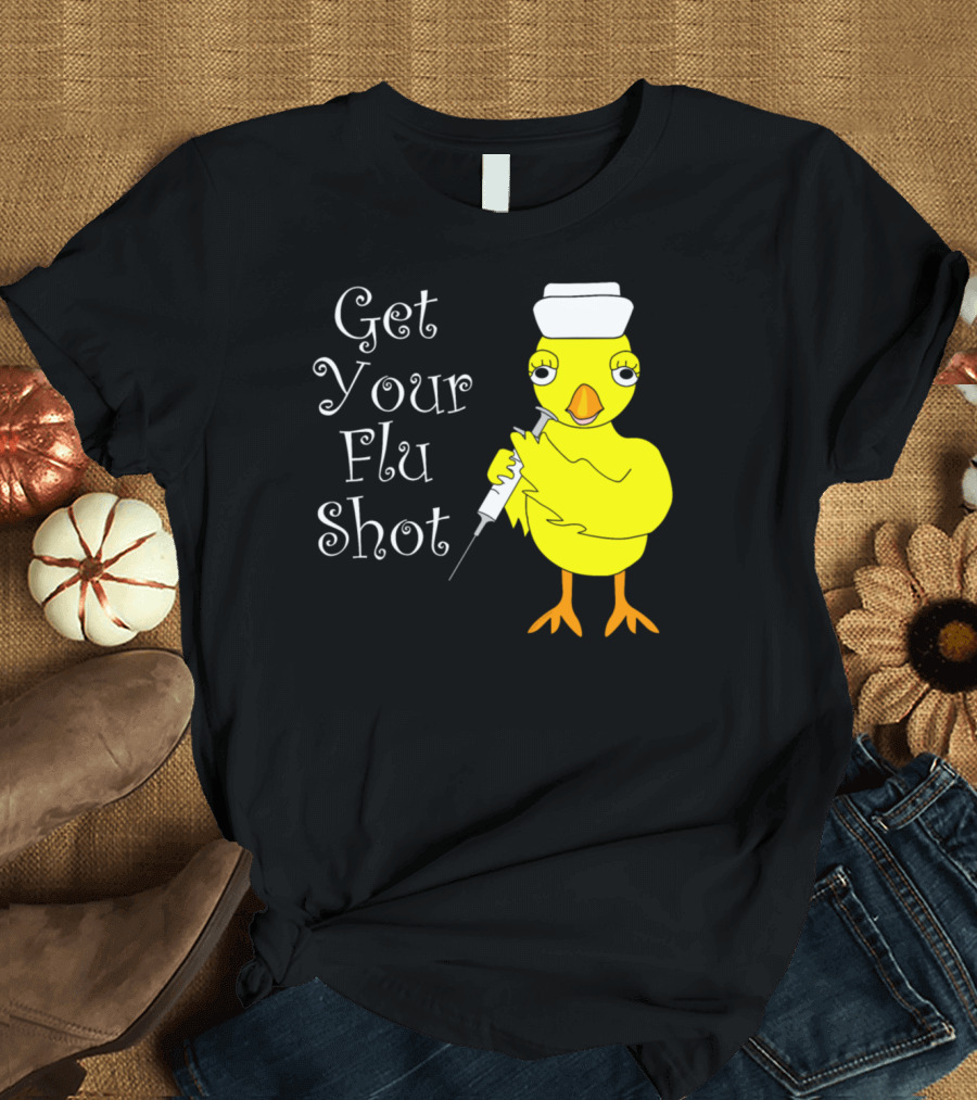 Get Your Flu Shot Chick Nurse T-Shirt