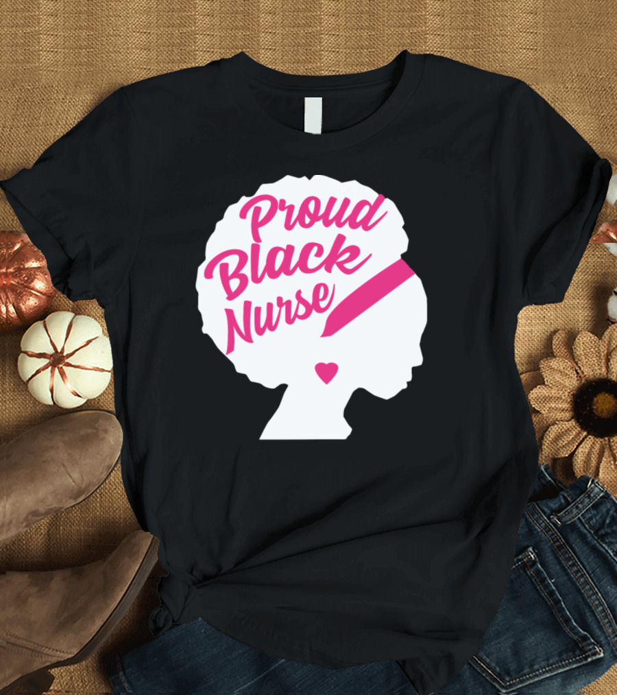 Proud Black Nurse Afro Silhouette Black History Month T-Shirt