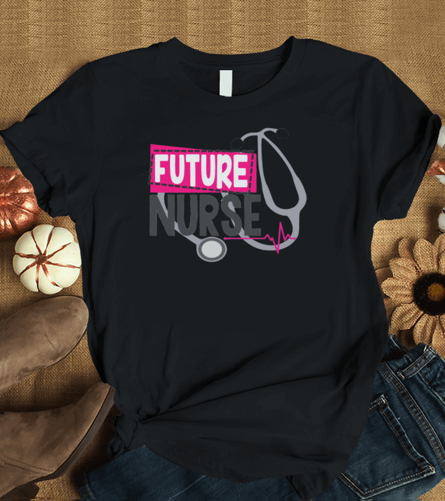 Future Nurse Stethoscope Heartbeat College Student Cute Nursin T-Shirt
