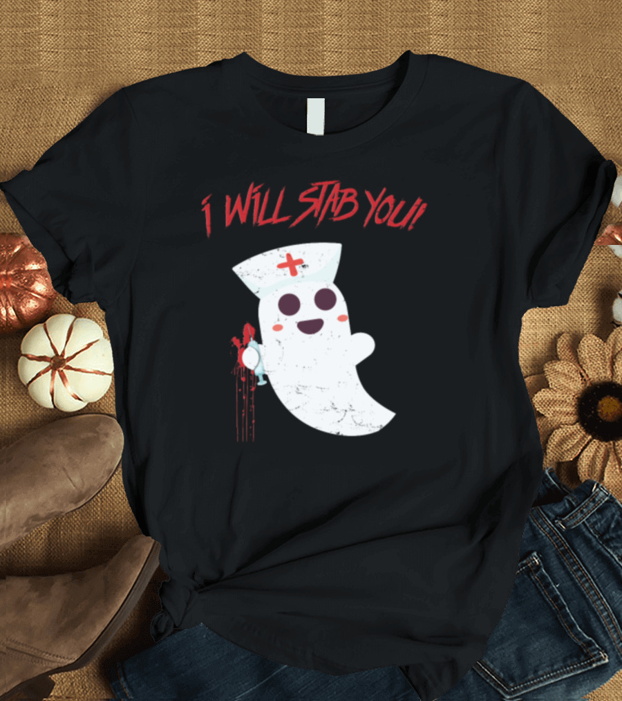 Nurse Ghost Funny I Will Stab You with Bloody Knife and Nurse Hat T-Shirt