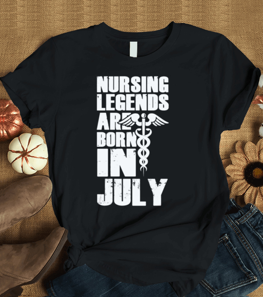 Nursing Legends Are Born In July Caduceus T-Shirt