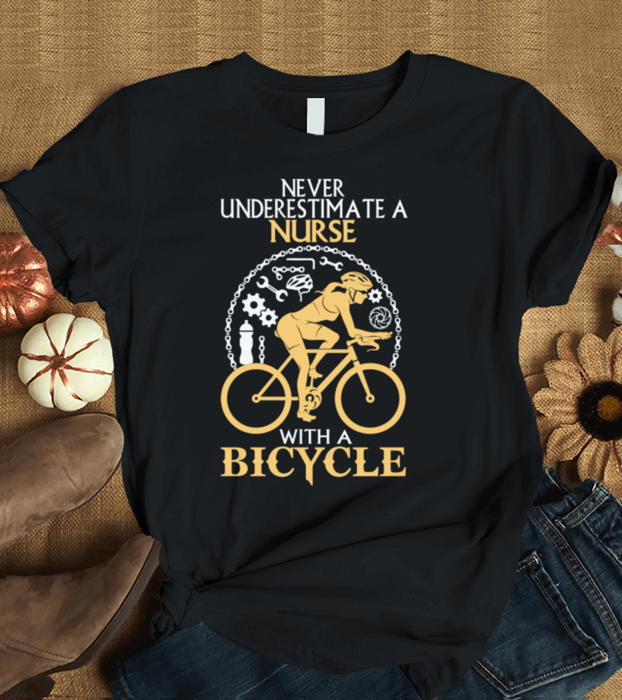 Never Underestimate a Nurse With a Bicycle T-Shirt