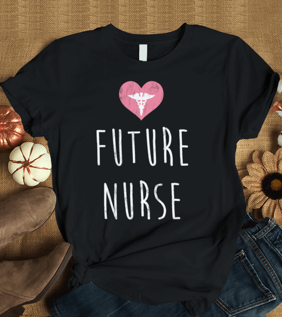 Future Nurse Heart Symbol Nursing School Caduceus T-Shirt