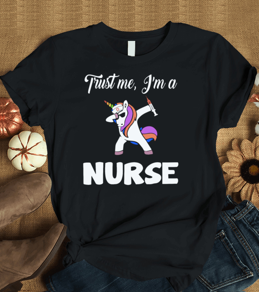 Trust Me I'm a Nurse Unicorn Dabbing with Syringe T-Shirt
