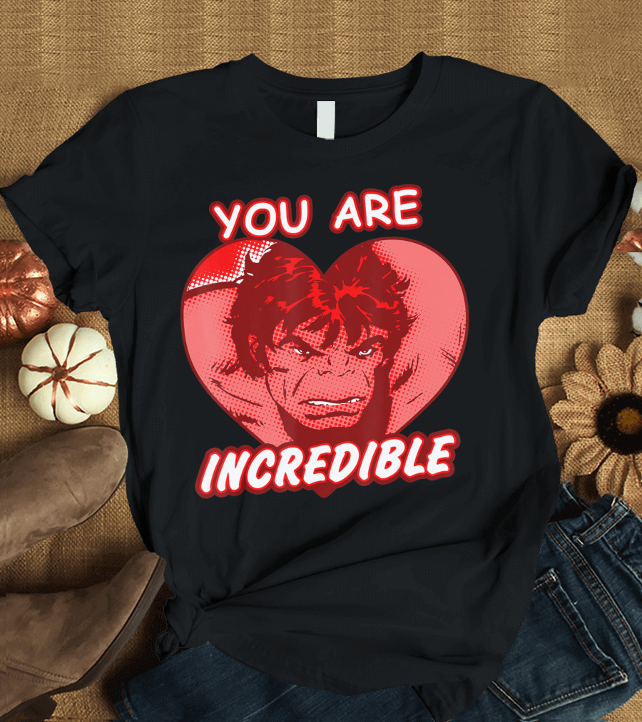 Marvel Avengers Hulk Valentines Day You Are Incredible T-Shirt