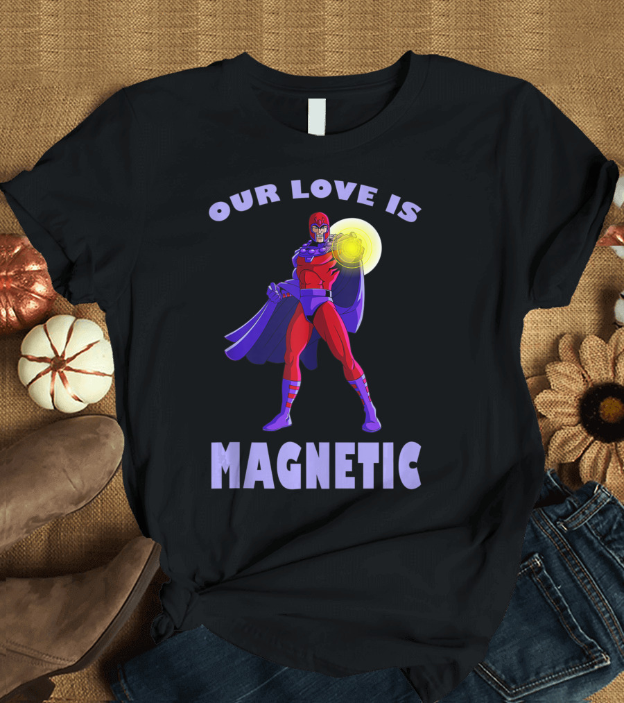 Our Love Is Magnetic Magneto Marvel Valentines Day X Men T-Shirt