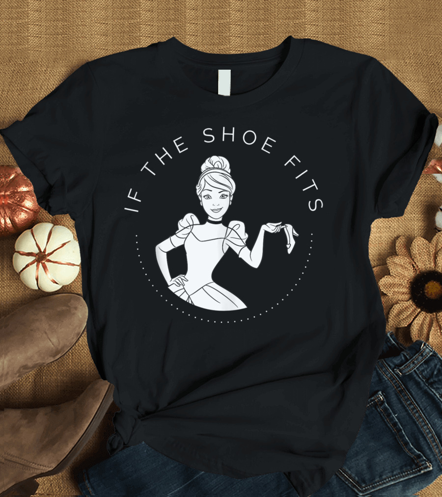 Disney Cinderella If The Shoe Fits T-Shirt