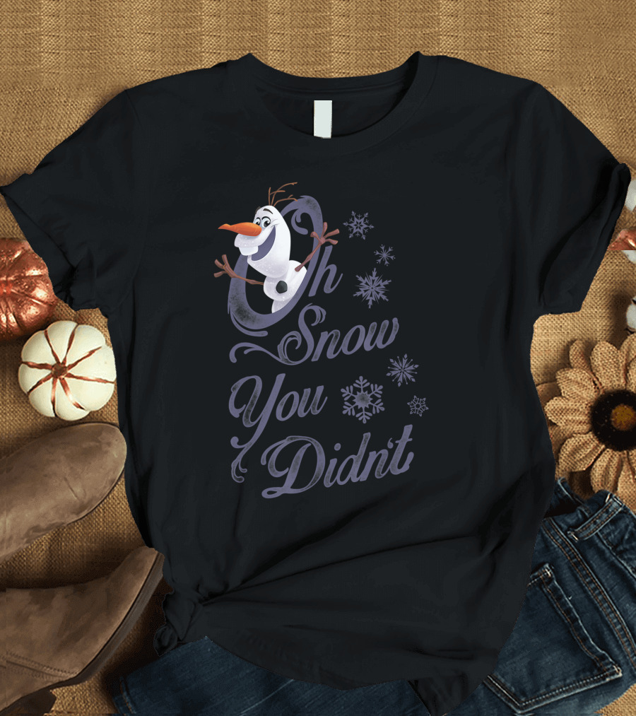 Oh Snow You Didn't Disney Frozen Olaf Snowflakes T-Shirt