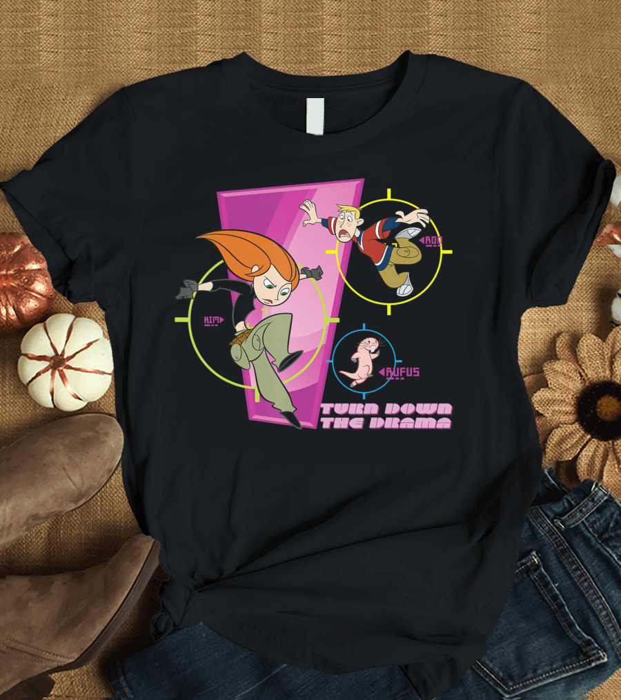 Kim Possible Ron Stoppable Rufus Turn Down The Drama T-Shirt