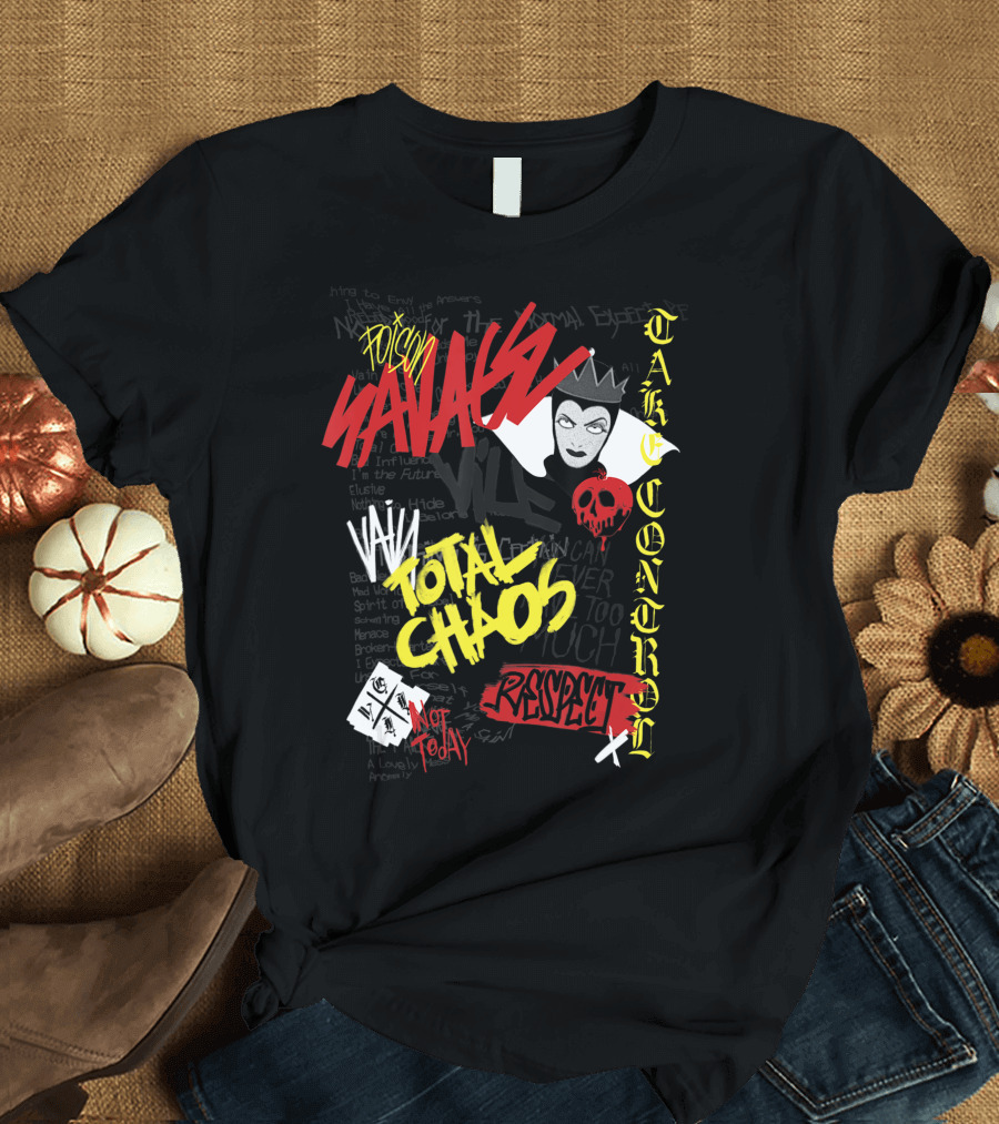 Disney Snow White Evil Queen Graffiti Poison Savage Total Chaos Take Control Respect Not Today T-Shirt