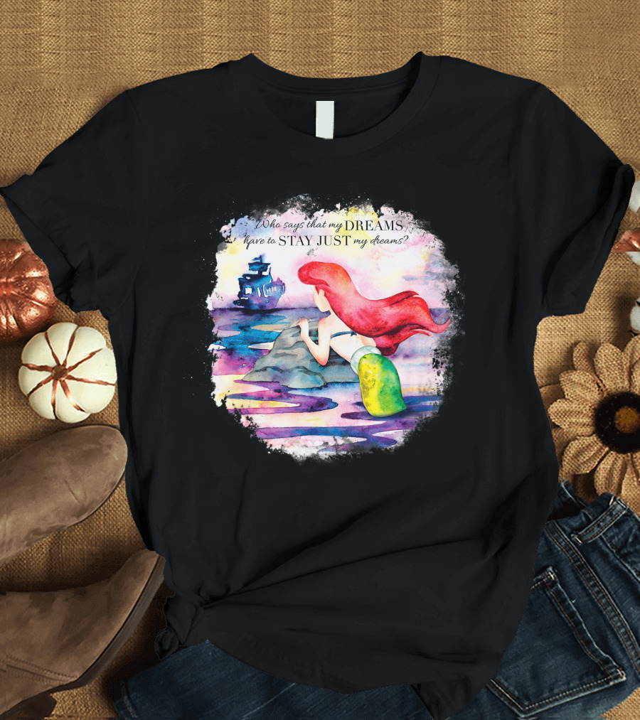 Disney Little Mermaid Ariel Dreams Watercolor Inspirational T-Shirt