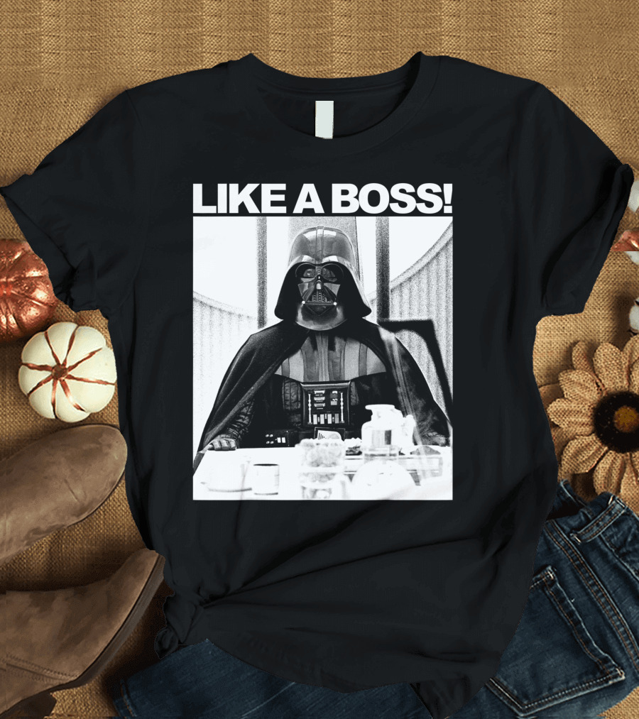 LIKE A BOSS STAR WARS VADER AT THE TABLE T-Shirt
