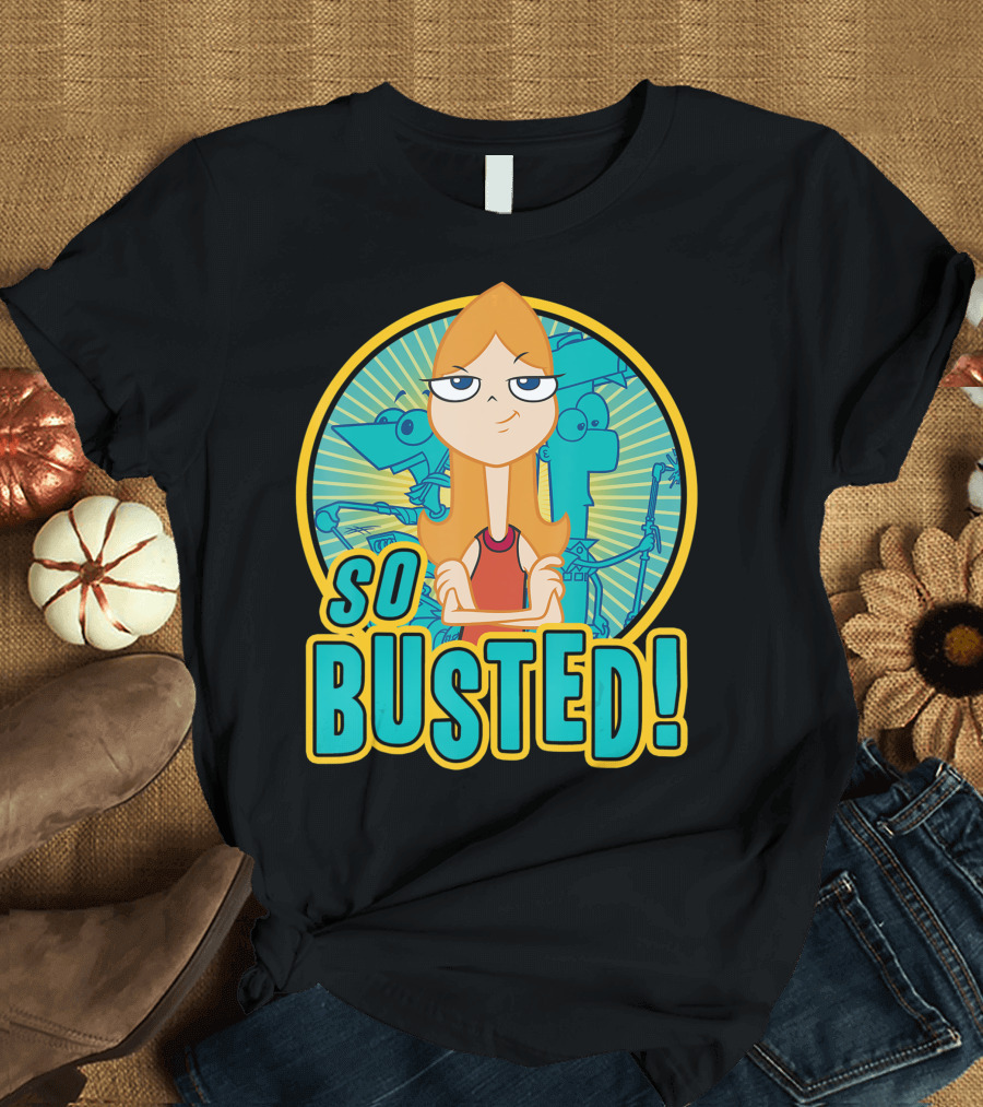 Disney Phineas And Ferb Candace So Busted T-Shirt