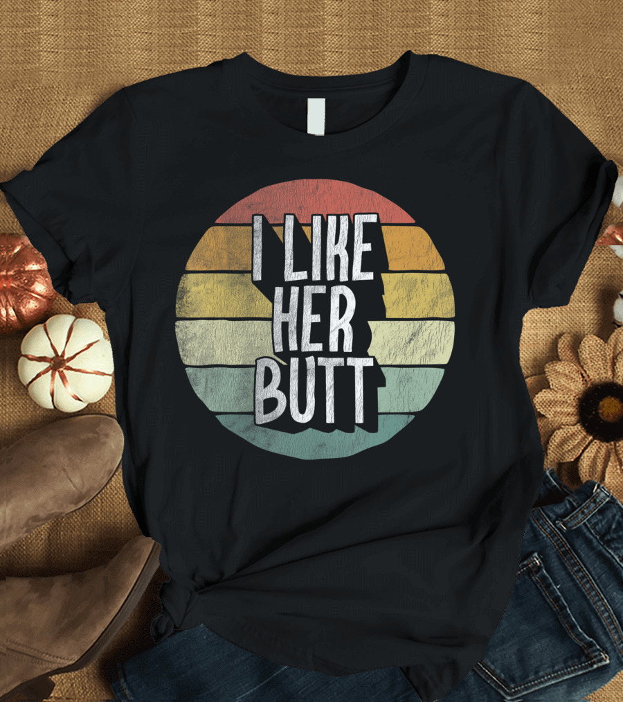 I Like Her Butt Vintage Stripes Matching I Like His Beard Compliment T-Shirt