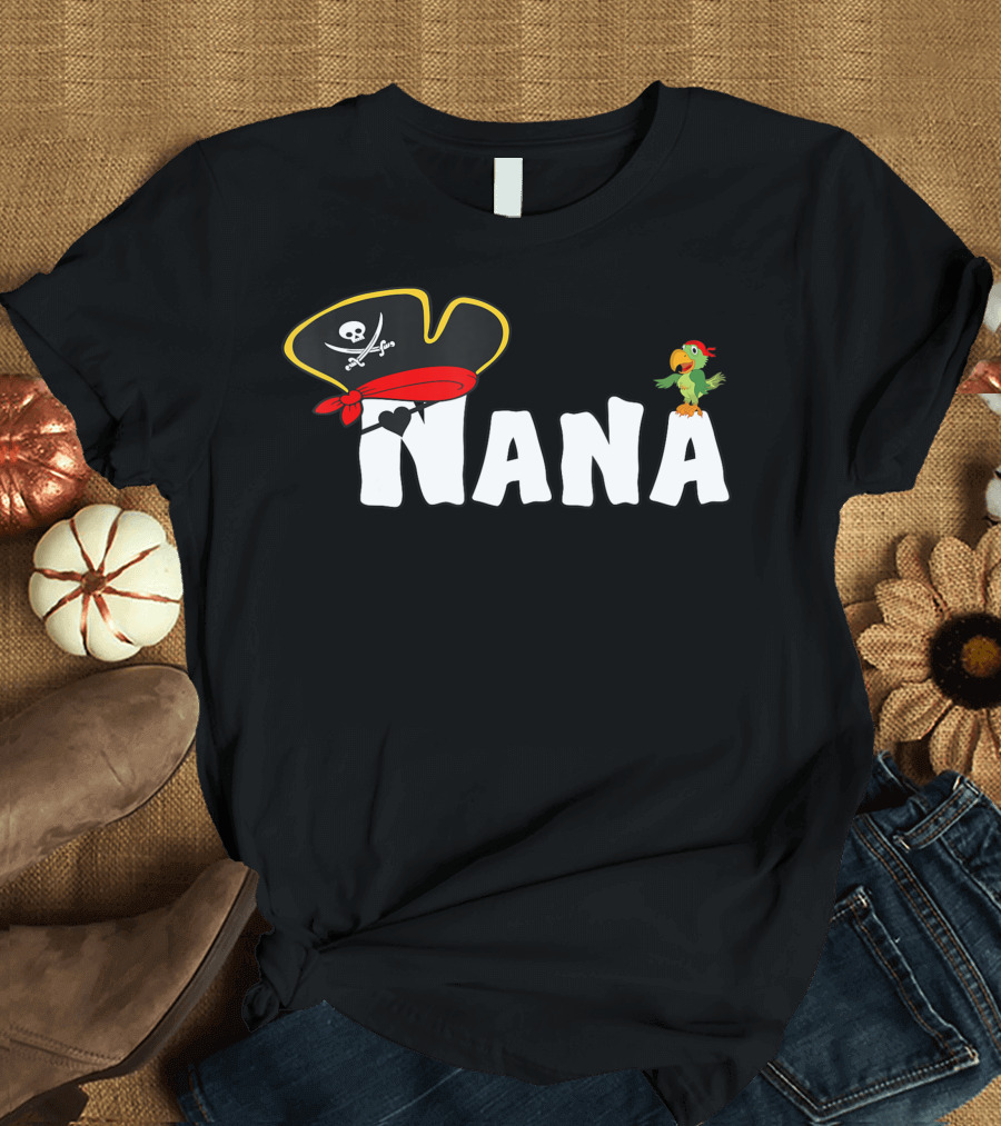 Pirate Hat Skull Crossbones Nana Parrot Grandma T-Shirt