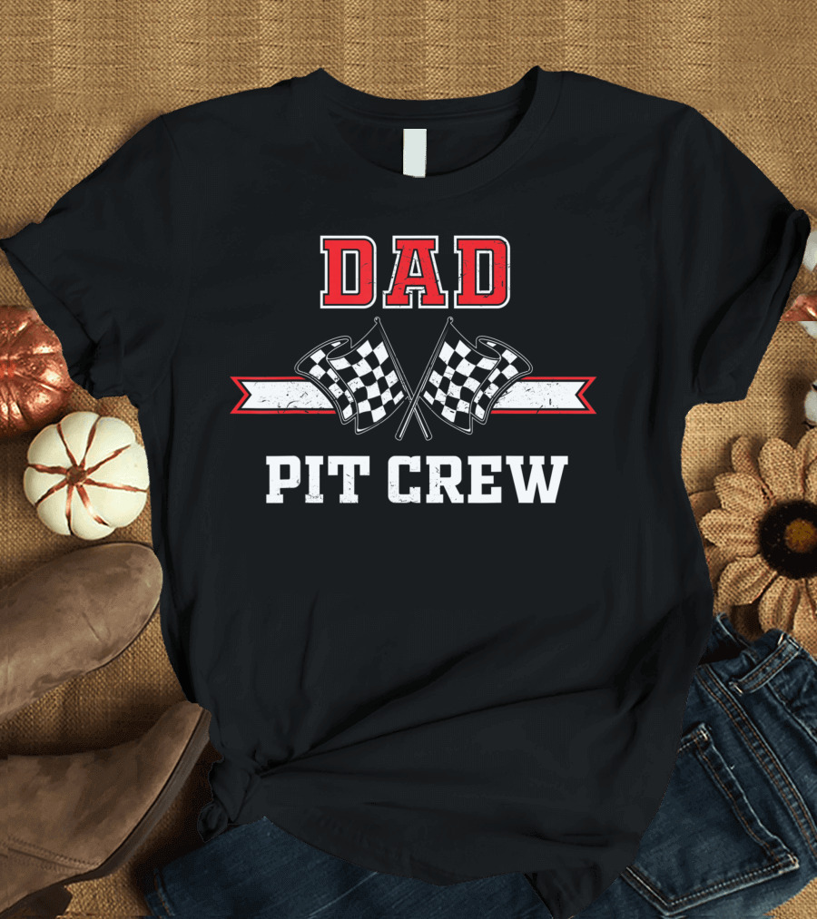 Dad Pit Crew Racing Flag Theme Birthday Party T-Shirt