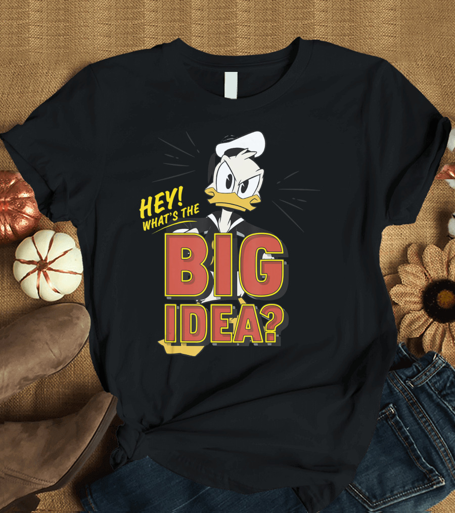 Disney Ducktales Donald Duck Hey What's The Big Idea? T-Shirt