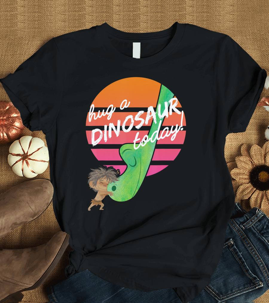 Hug a Dinosaur Today Disney Pixar Good Dinosaur T-Shirt