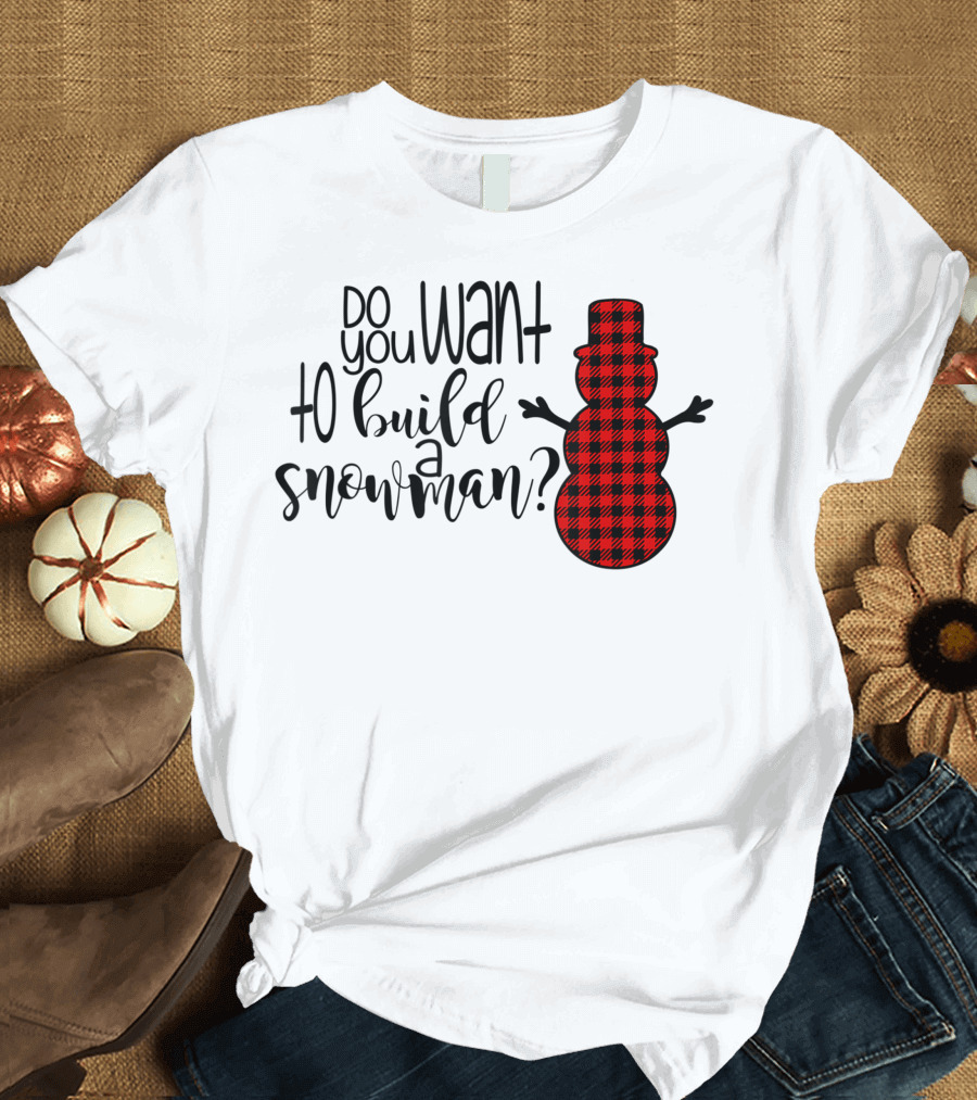 Do You Want To Build a Snowman Cute Buffalo Plaid Snowman T-Shirt