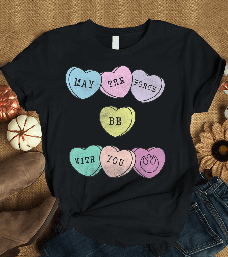 Star Wars May the Force Be with You Candy Hearts Valentines Rebel Alliance T-Shirt