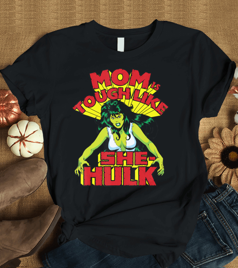 Mom Is Tough Like She-Hulk Marvel T-Shirt