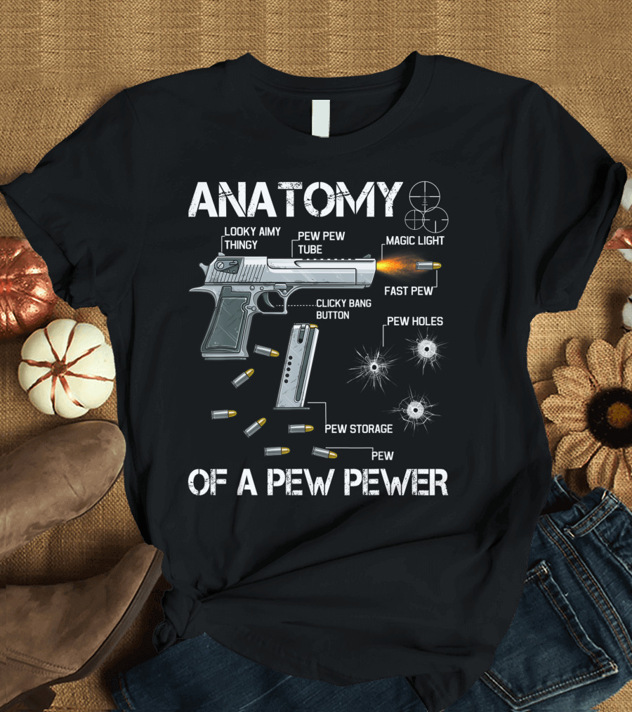 Anatomy Looky Aimy Thingy Pew Pew Tube Clicky Bang Button Magic Light Fast Pew Holes Storage Ammo Gun Lovers T-Shirt