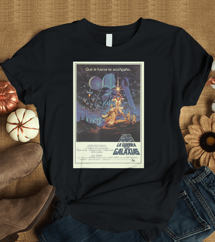 Que La Fuerza Te Acompañe Star Wars La Guerra De Las Galaxias Movie T-Shirt