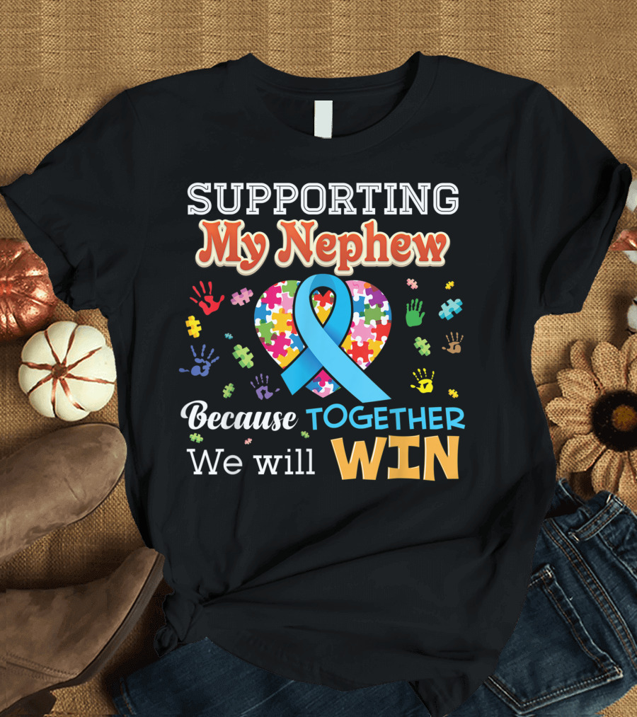 Supporting My Nephew Heart Puzzle Ribbon Together We Will Win T-Shirt
