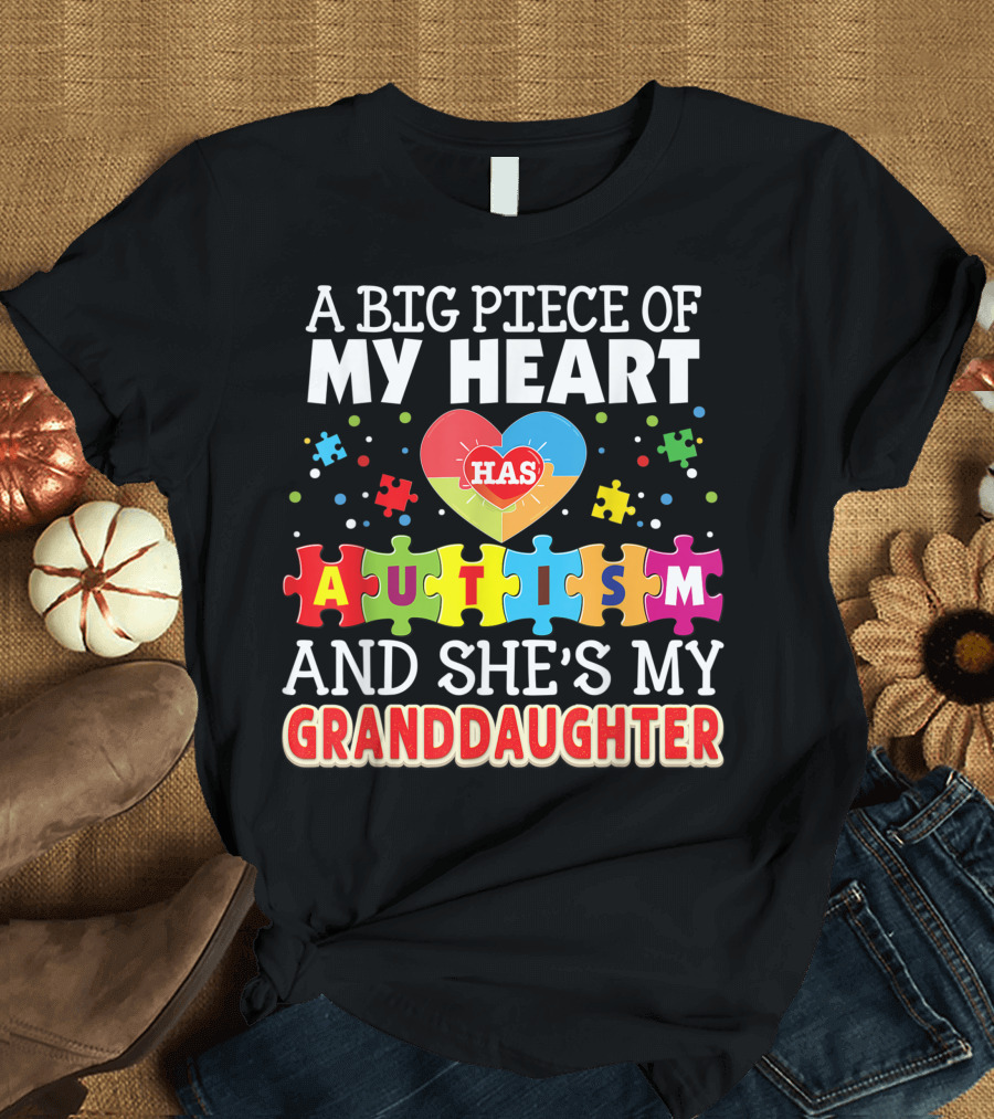 A Big Piece of My Heart Has Autism and She's My Granddaughter Puzzle Heart T-Shirt