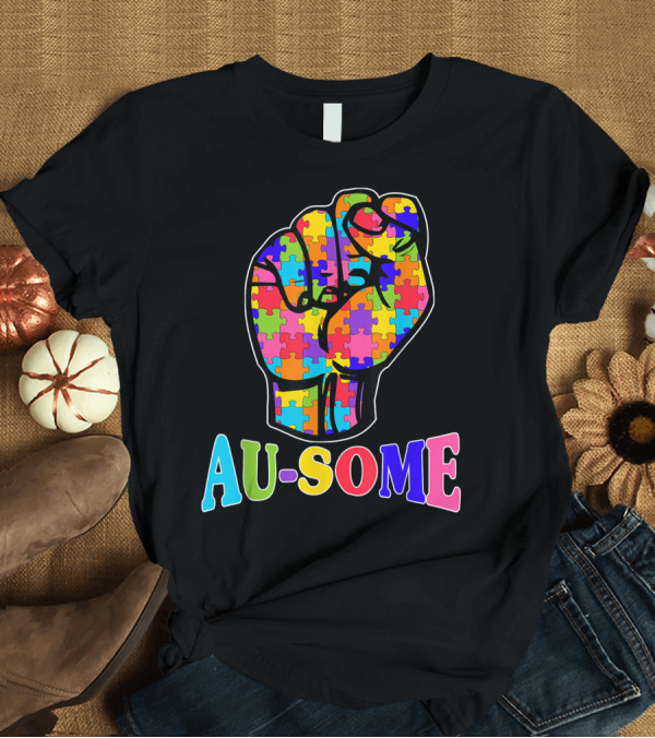 T-Shirt: Au Some Autism Awareness Autistic Moms Puzzle Fist T-Shirt Au Some Autism Awareness Autistic Moms Puzzle Fist T-Shirt