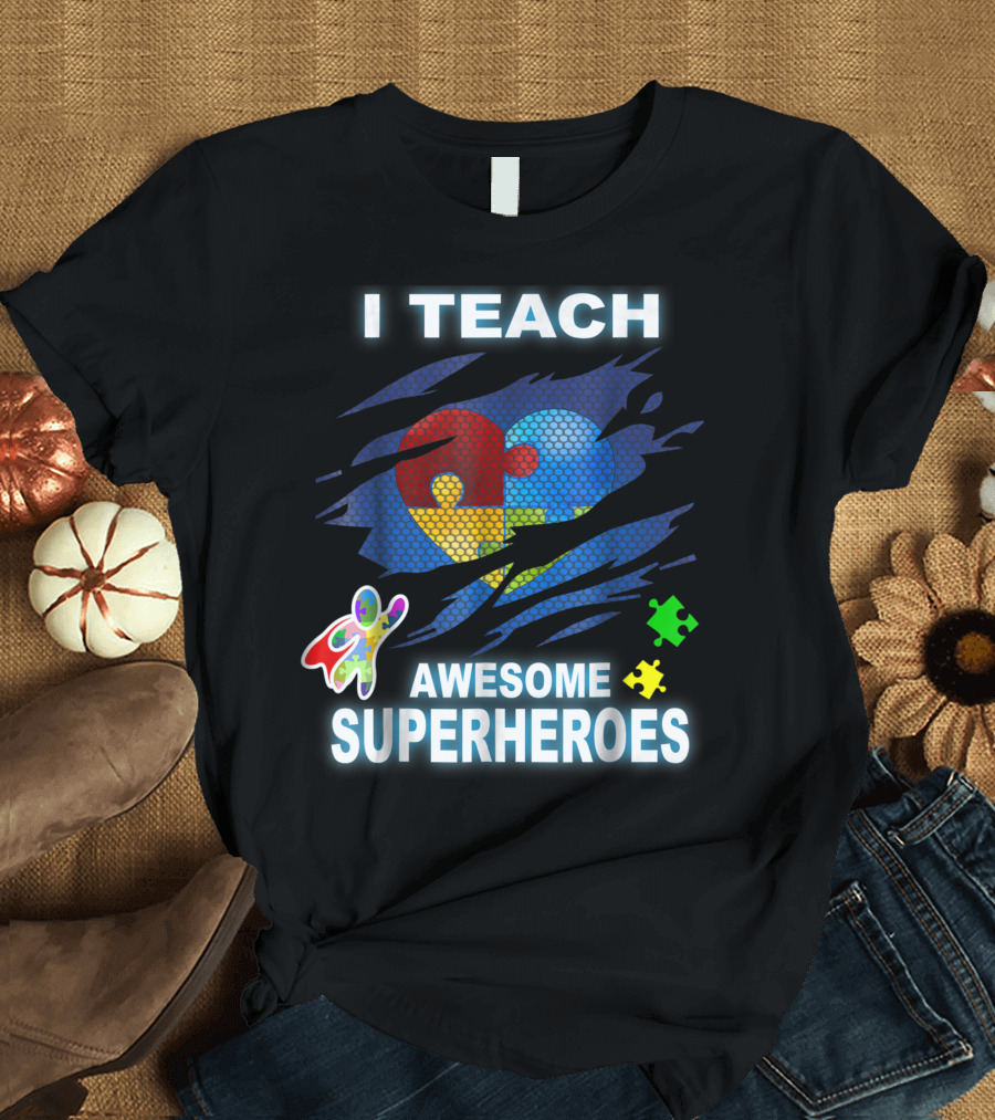 I Teach Awesome Superheroes Autism Awareness Puzzle Heart T-Shirt