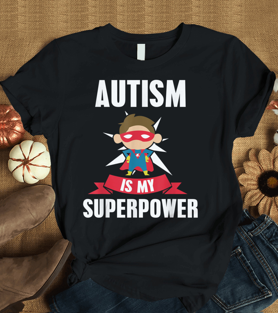 Autism Is My Superpower Red Cape Superhero Character Awareness Support T-Shirt