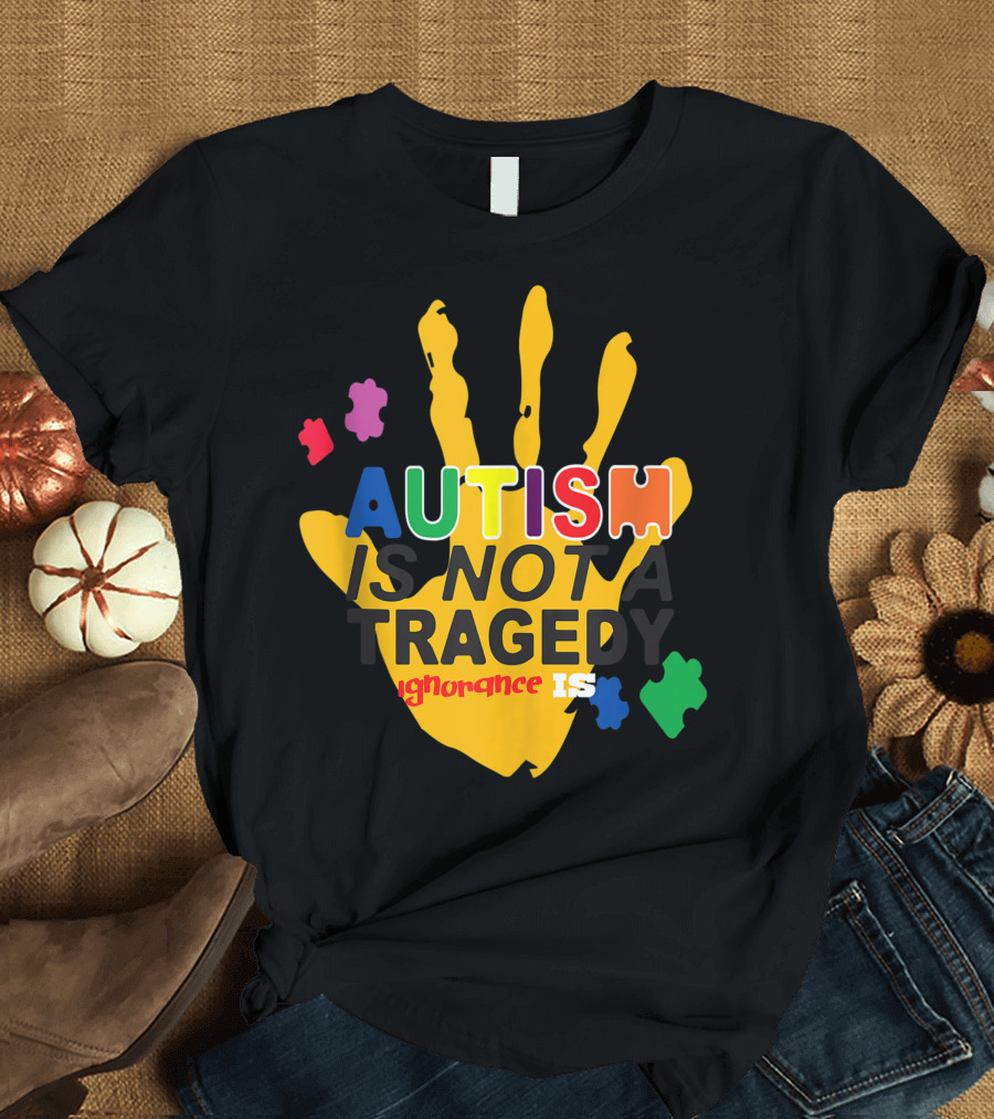 AUTISM IS NOT A TRAGEDY IGNORANCE IS AWARENESS CUTE VA PUZZLE HAND T-Shirt