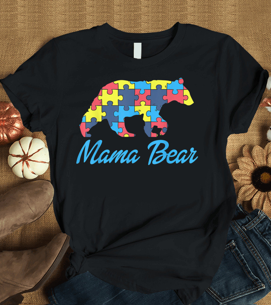 Mama Bear Puzzle Autism Awareness Support T-Shirt
