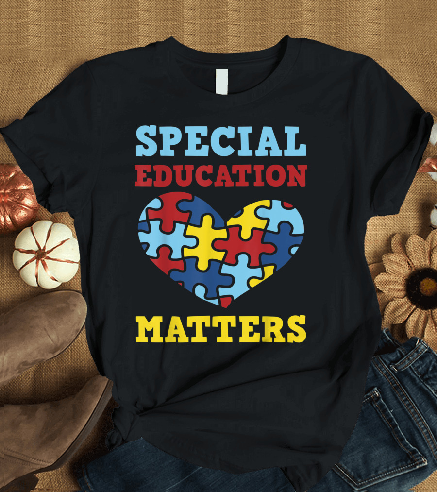 Special Education Matters Autism Sped Teacher Puzzle Heart T-Shirt