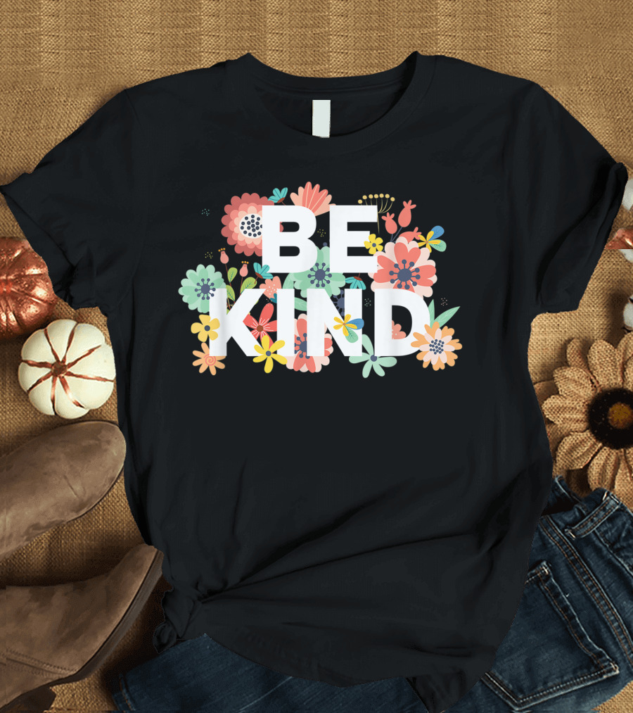 Be Kind Floral Cute Inspirational Blessed T-Shirt