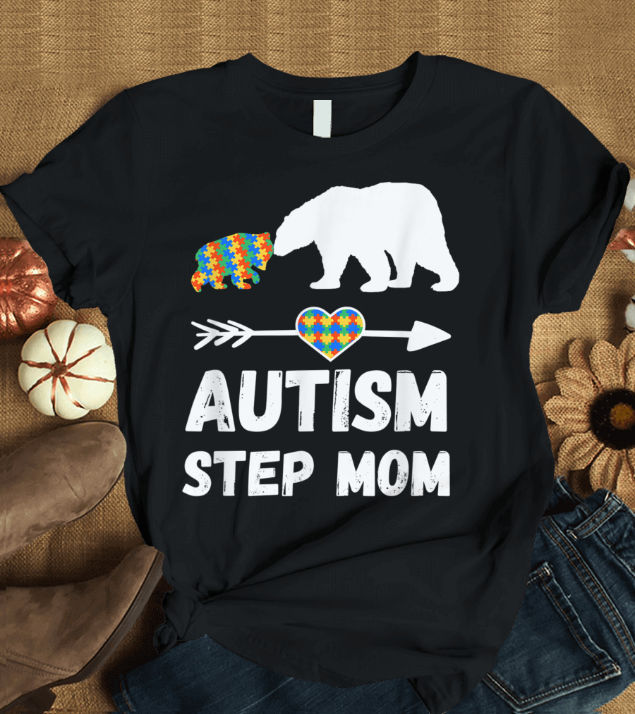 Bear Autism Step Mom Heart Puzzle Love Autism Awareness T-Shirt