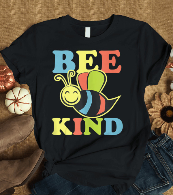 T-Shirt: Bee Kind Bee Kind Cute Autism Awareness Day Love T-Shirt Bee Kind Bee Kind Cute Autism Awareness Day Love T-Shirt