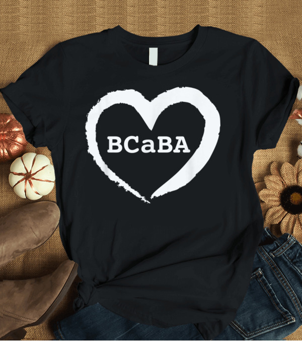 T-Shirt: BCaBA Therapist Heart Symbol Behavior Analysis T-Shirt BCaBA Therapist Heart Symbol Behavior Analysis T-Shirt