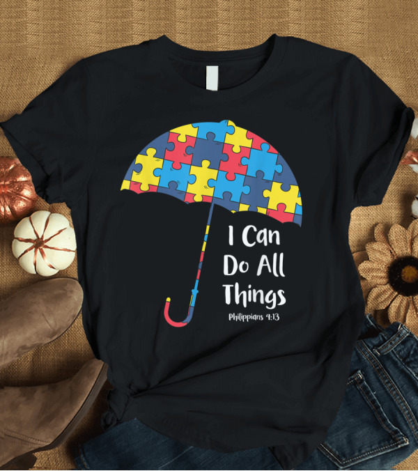T-Shirt: I Can Do All Things Philippians 4:13 Puzzle Umbrella T-Shirt I Can Do All Things Philippians 4:13 Puzzle Umbrella T-Shirt