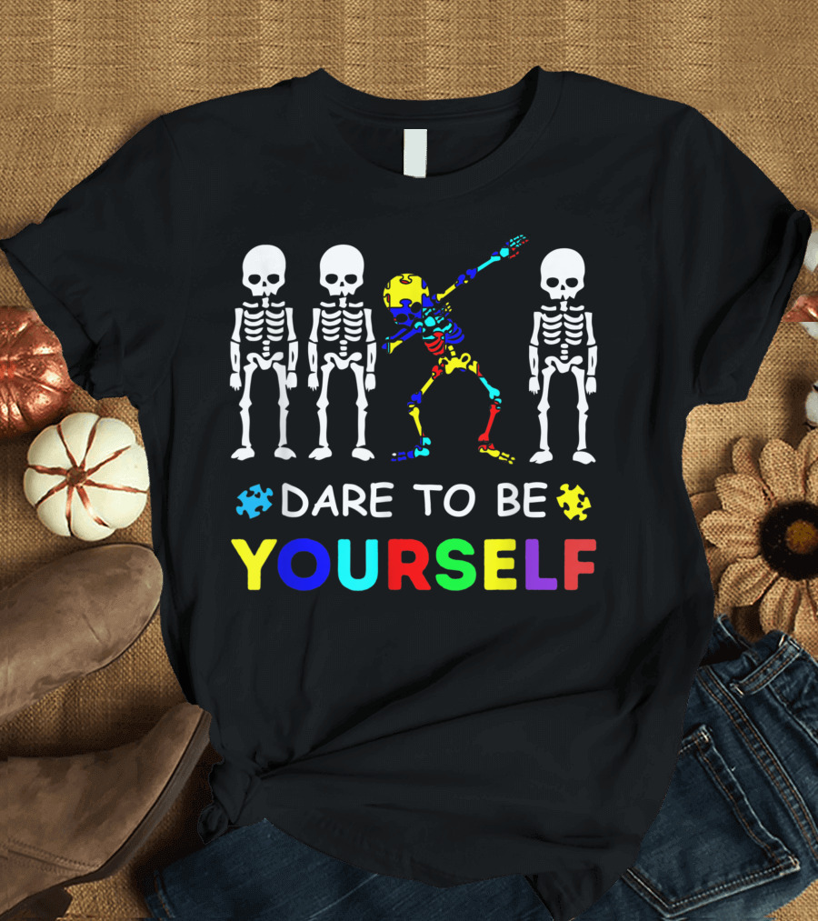 Dare To Be Yourself Autism Awareness Colorful Skeleton Dabbing T-Shirt
