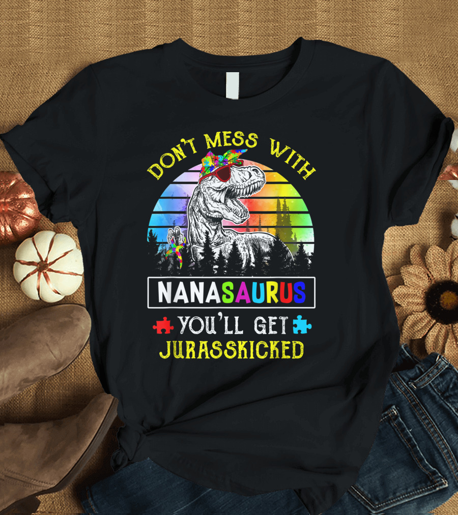 Dont Mess With Nanasaurus Youll Get Jurasskicked Puzzle Dinosaur Rainbow T-Shirt