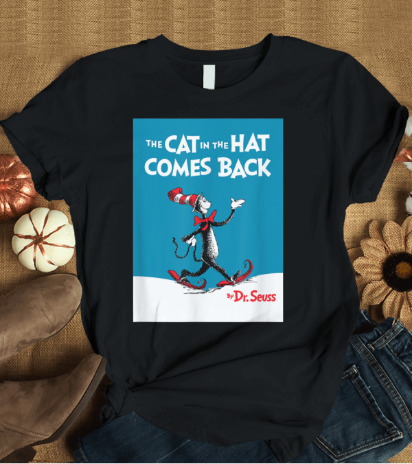 T-Shirt: The Cat in the Hat Comes Back Dr. Seuss Book Cover Image T-Shirt The Cat in the Hat Comes Back Dr. Seuss Book Cover Image T-Shirt