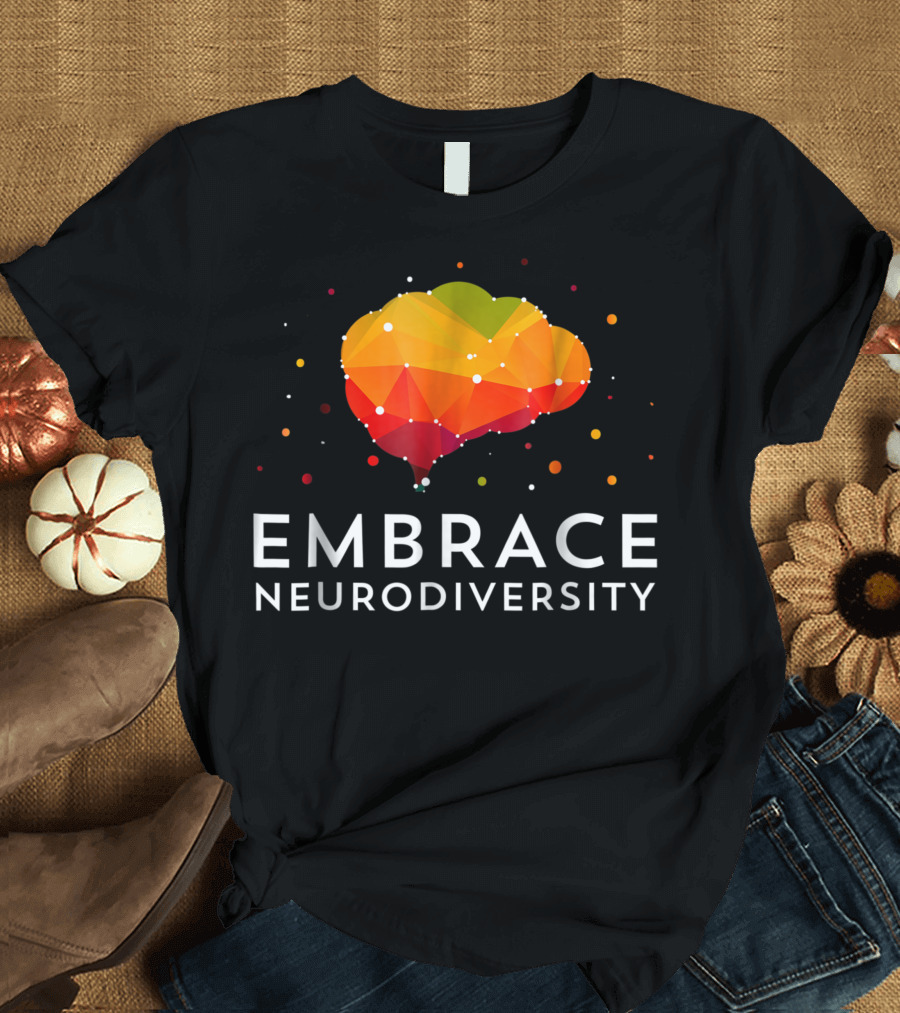 Embrace Neurodiversity Brain Design for ASD ADHD Tourettes T-Shirt