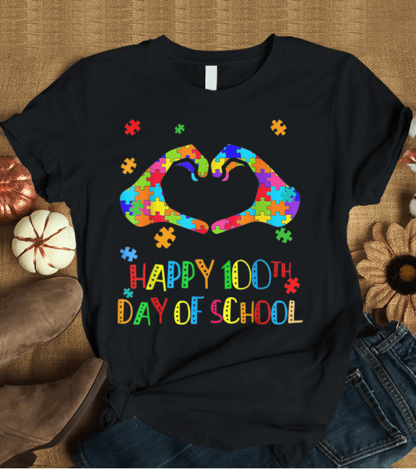 T-Shirt: Happy 100th Day of School Teacher Autism Awareness Heart Puzzle T-Shirt Happy 100th Day of School Teacher Autism Awareness Heart Puzzle T-Shirt