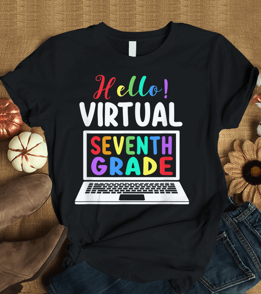 Hello Virtual Seventh Grade Laptop Colorful Back to School T-Shirt